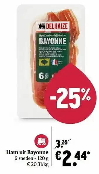 Delhaize Ham uit bayonne aanbieding