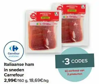 Carrefour Market Italiaanse ham carrefour aanbieding