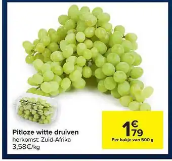 Carrefour Pitloze Witte Druiven 3,58kg aanbieding