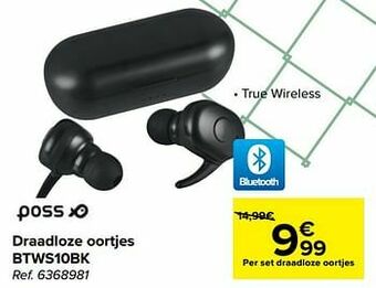 Carrefour Poss draadloze oortjes btws10bk aanbieding