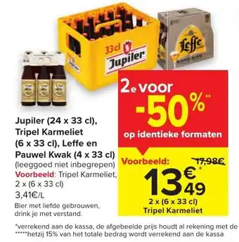 Carrefour Market Jupiler (24 x 33 cl) Tripel Karmeliet (6 x 33 cl), Leffe en Pauwel Kwak ( 4 x 33 cl) aanbieding