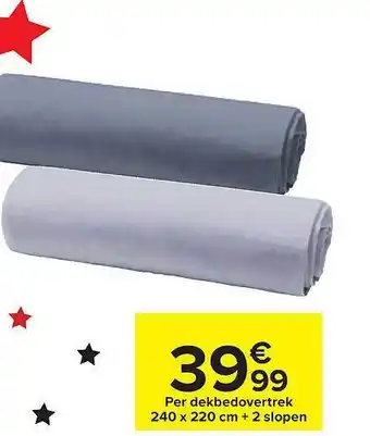 Carrefour Dekbedovertrek 240 X 220 Cm, 2 Slopen aanbieding