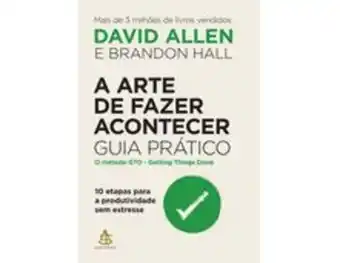 Livraria Saraiva A arte de fazer acontecer: guia prático 10 etapas para a produtividade sem estresse oferta