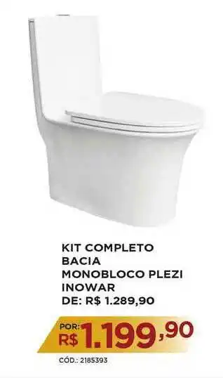 Casa Show Kit Completo Bacia Monobloco Plezi Inowar oferta