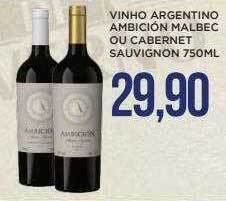 Apoio Mineiro Vinho Argentino Ambición Malbec Ou Cabernet Sauvignon oferta