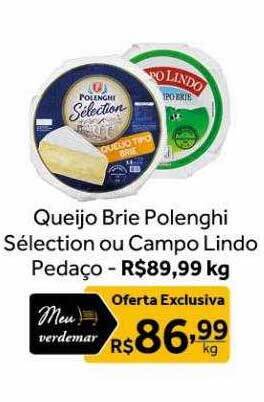 Verdemar Supermercado Queijo Brie Polenghi Sélection Ou Campo Lindo Pedaço oferta