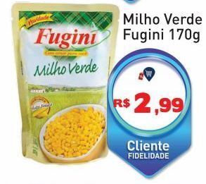 Tonin Superatacado Milho verde fugini 170g oferta