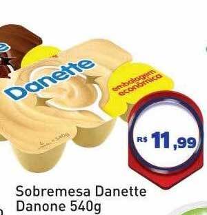 Tonin Superatacado Sobremesa Danette Danone oferta