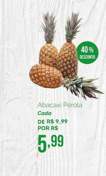 Oba Hortifruti Abacaxi Pérola 40% Desconto oferta