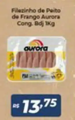 Atakarejo Filezinho de Peito de Frango Aurora Cong. Bdj 1kg oferta