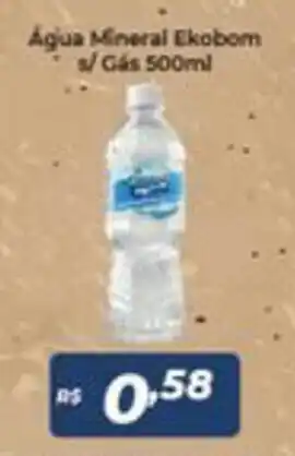 Atakarejo Agua Mineral Ekobom s/ Gas 500ml oferta