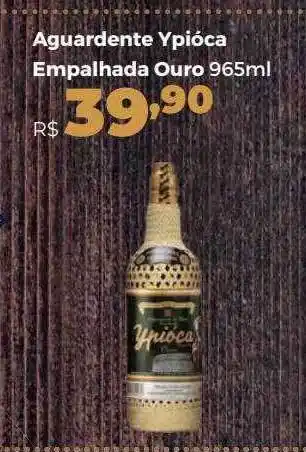 Villarreal Supermercados Aguardente Ypiocá Empalhada Ouro oferta