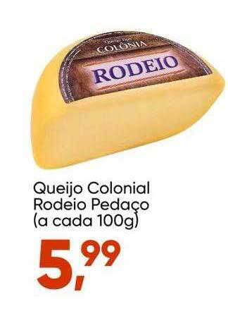 Imec Supermercados Queijo Colonial Rodeio Pedaço oferta