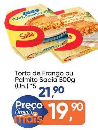 Imec Supermercados Torta De Frango Ou Palmito Sadia oferta