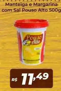 Atakarejo Manteiga E Margarina Com Sal Pouso Alto oferta