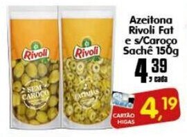 Higa's Supermercado Azeitona Rivoli Fat e s/caroco sachet 150g oferta