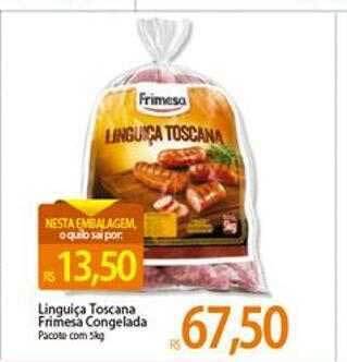 Atacadão Linguiça Toscana Frimesa Congelada oferta