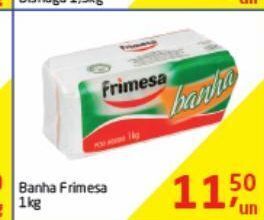 Tenda Atacado Banha frimesa 1kg oferta