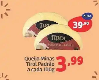 Belem Supermercados Queijo Minas Tirol Padrão A Cda oferta
