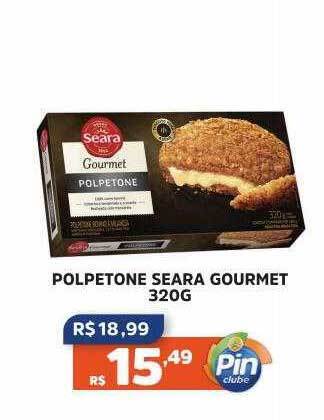 Pinheiro Supermercado Polpetone Seara Gourmet oferta