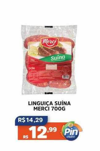 Pinheiro Supermercado Linguiça Suina Merci oferta