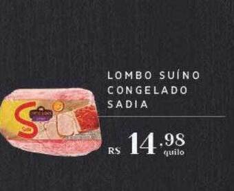 Empório Bahamas Lombo Suíno Congelado Sadia oferta