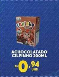 Atacadão Centro Sul Achocolatado Cilpinho oferta