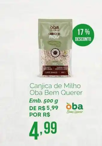 Oba Hortifruti Canjica De Milho Oba Bem Querer 17% Desconto oferta