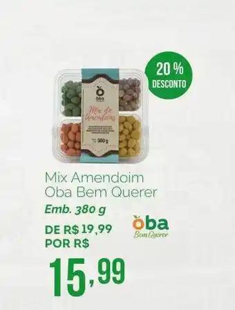 Oba Hortifruti Mix Amendoim Oba Bem Querer 20% Desconto oferta