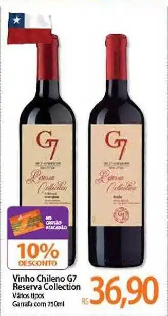Atacadão Vinho Chileno G7 Reserva Collection 10% Desconto oferta