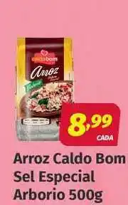 Supermercados Cidade Canção Arroz Caldo Bom Sel Especial Arborio 500g oferta