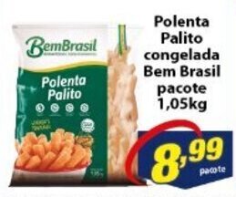 Vencedor Atacadista Polenta Palito congelada Bem Brasil pacote 1.05kg oferta