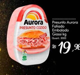 Giassi Supermercados Presunto Aurora Fatiado Embalado Giassi Kg oferta