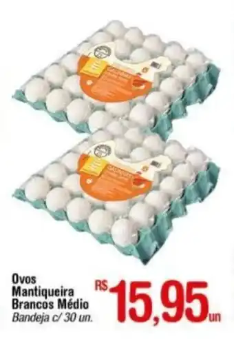 Fort Atacadista Ovos Mantiqueira Brancos Medio c/30 un. oferta