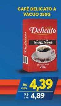 Atacadão Centro Sul Café Delicato A Vácuo oferta