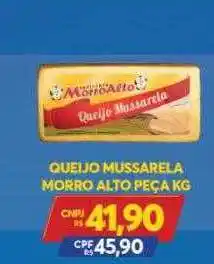 Atacadão Centro Sul Queijo Mussarela Morro Alto Peça Kg oferta