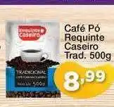 Chama Supermercados Café Pró Requinte Caseiro Trad. oferta