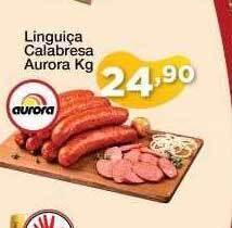 Chama Supermercados Linguiça Calabresa Aurora Kg oferta