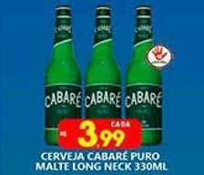 Supermercado Porecatu Cerveja Cabaré Puro Malte Long Neck oferta