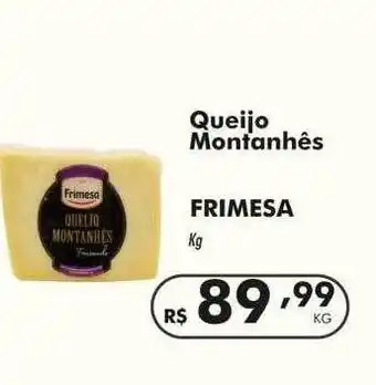Irani Supermercados Queijo Montanhês Frimesa Kg oferta
