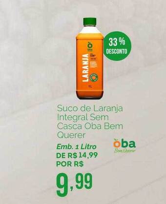 Oba Hortifruti Suco De Laranja Integral Sem Casca Oba Bem Querer 33% Desconto oferta