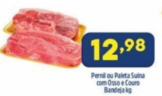 Arena Atacado Pernil ou Paleta Suina com Osso e Couro Bandeja 1kg oferta