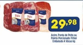 Arena Atacado Acem, Ponta de Peito ou Paleta Porcionado Friboi Embalado a vacuo 1kg oferta