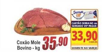 Serrano Supermercado Coxão Mole Bovino oferta