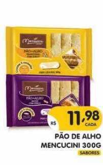 Supermercados Real Pão De Alho Mencucini oferta