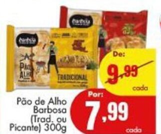 Barbosa Supermercados Pao de Alho Barbosa Tradicional ou Picante 300g oferta