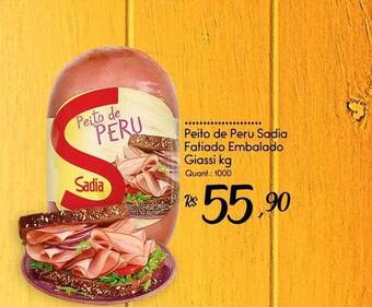 Giassi Supermercados Peito De Peru Sadia Fatiado Embalado Giassi Kg oferta