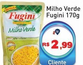 Tonin Superatacado Milho verde fugini 170g oferta
