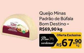 Verdemar Supermercado Queijo Minas Padrão De Búfala Bom Destino oferta