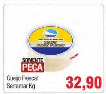 Spani Atacadista Queijo Frescal Serramar Kg oferta